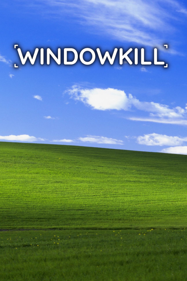 Windowkill