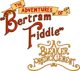 Adventures of Bertram Fiddle: Episode 2: A Bleaker Predicklement - Clear Logo Image