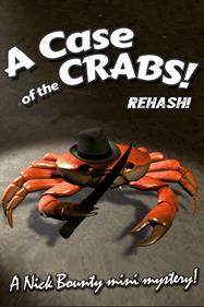 A Case of the Crabs! Rehash!: A Nick Bounty Mini Mystery! - Box - Front Image