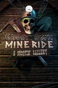 Ghost Town Mine Ride & Shootin' Gallery - Box - Front Image