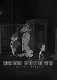Bear With Me: The Lost Robots - Fanart - Box - Front Image