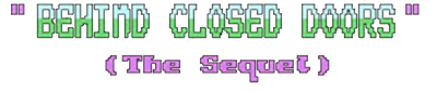 Behind Closed Doors II: The Sequel - Clear Logo Image