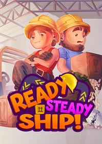 Ready, Steady, Ship! - Box - Front Image