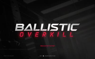 Ballistic Overkill - Screenshot - Game Title Image