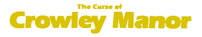 The Curse of Crowley Manor - Clear Logo Image