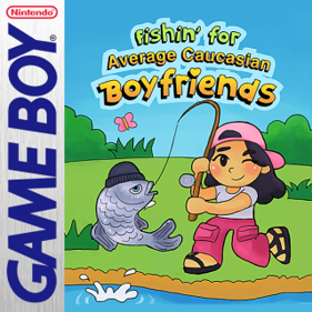 Fishin' for Average Caucasian Boyfriends