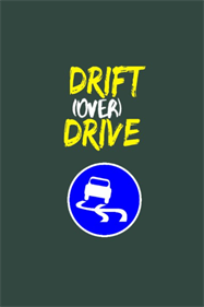 Drift (Over) Drive