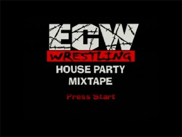 ECW House Party Mixtape - Screenshot - Game Title Image