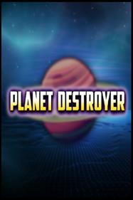 Planet destroyer