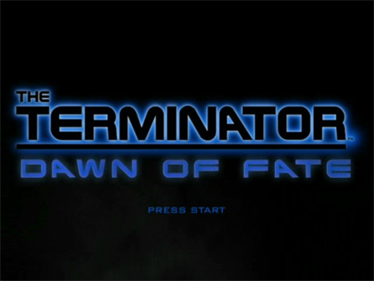 The Terminator: Dawn of Fate - Screenshot - Game Title Image