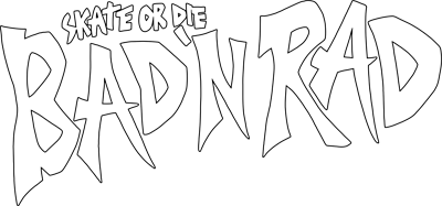 Skate or Die: Bad 'N Rad - Clear Logo Image