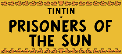 Tintin: Prisoners of the Sun - Clear Logo Image