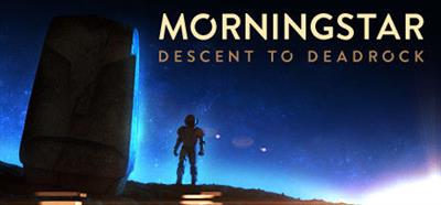 Morningstar: Descent to Deadrock - Banner Image