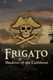 Frigato: Shadows of the Caribbean