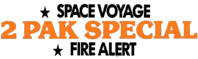 2 Pak Special: Space Voyage / Fire Alert - Clear Logo Image