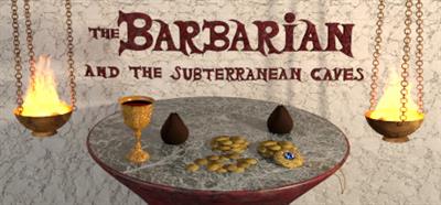 The Barbarian and the Subterranean Caves - Banner Image