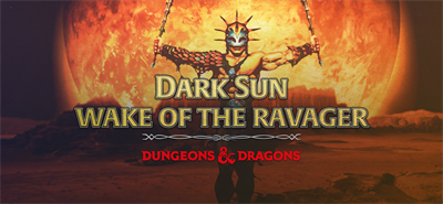 Dark Sun: Wake of the Ravager - Banner Image