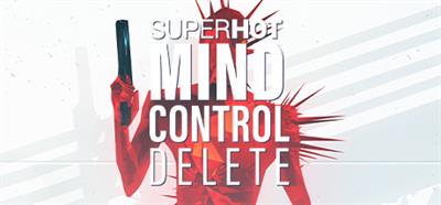 Superhot: Mind Control Delete - Banner Image