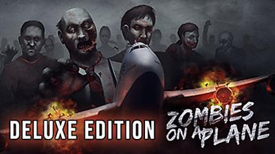 Zombies on a Plane Deluxe - Banner Image