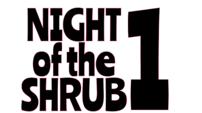 Night of the Shrub Part 1 - Clear Logo Image