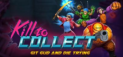 Kill to Collect - Banner Image