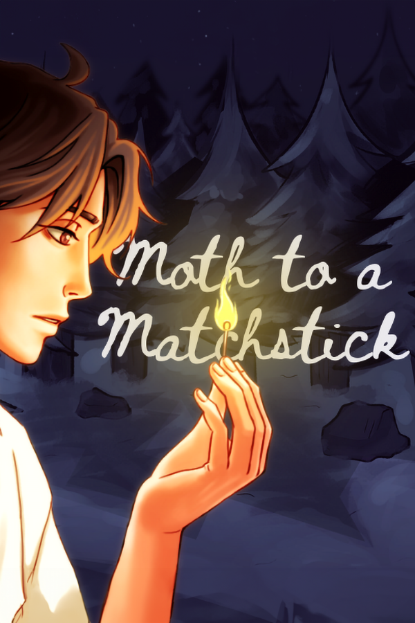 Moth to a Matchstick