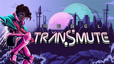 Rebel Transmute - Fanart - Background Image