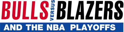 Bulls Versus Blazers and the NBA Playoffs - Clear Logo Image