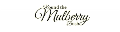 Round the Mulberry Bush - Banner Image