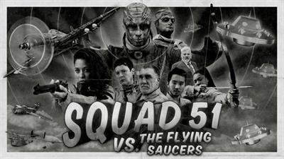 Squad 51 vs the Flying Saucers - Banner Image