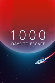 1000 Days to Escape