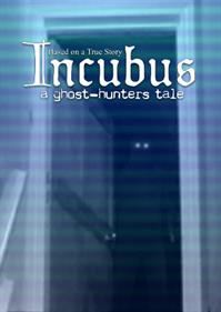 Incubus: A Ghost-Hunters Tale - Box - Front Image