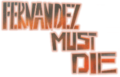 Fernandez Must Die - Clear Logo Image