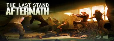 The Last Stand: Aftermath - Banner Image