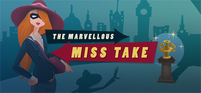 The Marvellous Miss Take - Banner Image
