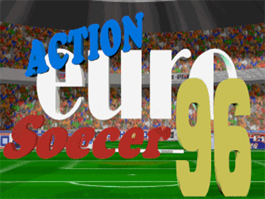 Action Euro Soccer 96 - Screenshot - Game Title Image