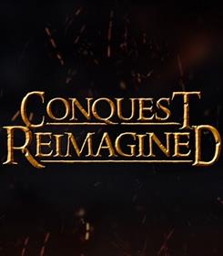 Conquest: Reimagined - Fanart - Box - Front Image