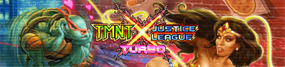 TMNT x Justice League Turbo - Arcade - Marquee Image