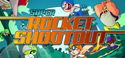 Super Rocket Shootout - Banner Image