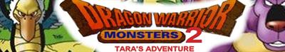 Dragon Warrior Monsters 2: Tara's Adventure - Banner Image