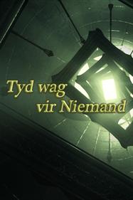 Tyd wag vir Niemand (Time waits for Nobody)