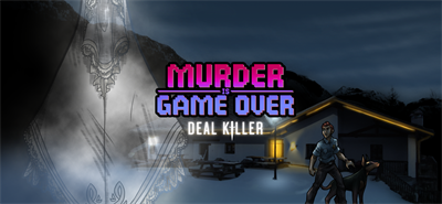 Murder Is Game Over: Deal Killer - Banner Image