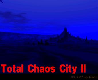 Total Chaos City II - Screenshot - Game Title Image