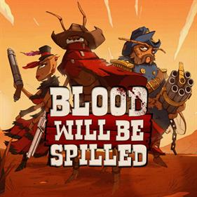 Blood will be Spilled - Box - Front Image