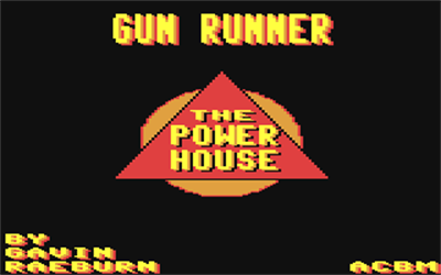 Gun Runner (The Power House) - Screenshot - Game Title Image
