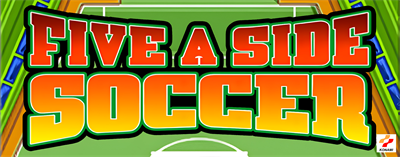 Five a Side Soccer - Arcade - Marquee Image