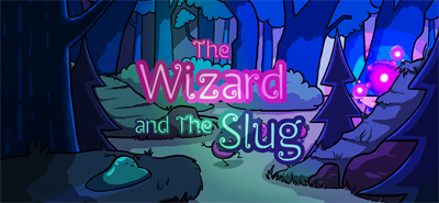 The Wizard and The Slug - Banner Image