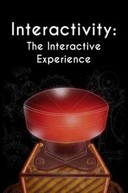 Interactivity: The Interactive Experience - Box - Front Image