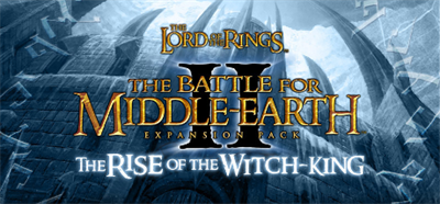 The Lord of the Rings: The Battle for Middle-Earth II: The Rise of the Witch-King - Banner Image