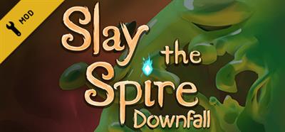 Downfall: A Slay the Spire Fan Expansion - Banner Image